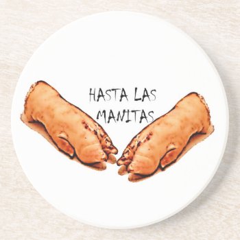 Hasta Las Manitas Coaster by codicetuna at Zazzle
