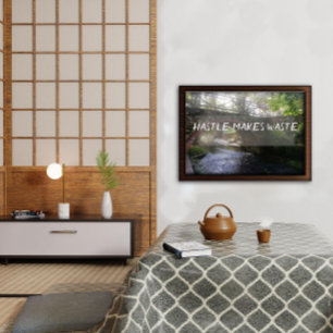 Hastle makes waste proverb bridge poster