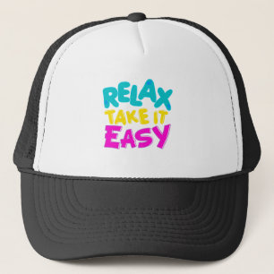 HAT RELAX TAKE IT EASY