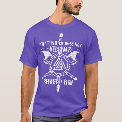 hat Which Does Not Kill Me Should Run Viking   1  T_Shirt