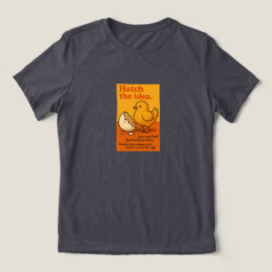 Hatch the idea. Tri-Blend shirt