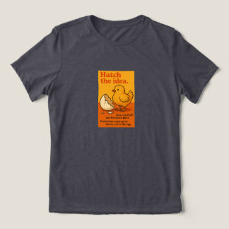 Hatch the idea. Tri-Blend shirt
