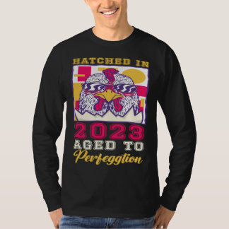 Hatched in 2023 Aged to Perfeggtion T-Shirt
