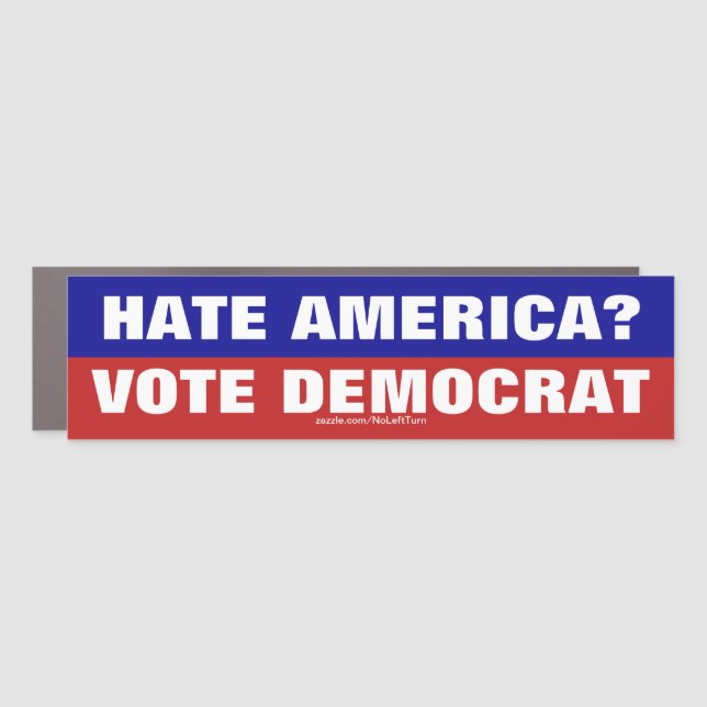 Hate America Vote Democrat Car Magnet (Front)