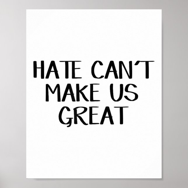 Hate Can’t Make Us Great  Poster (Front)