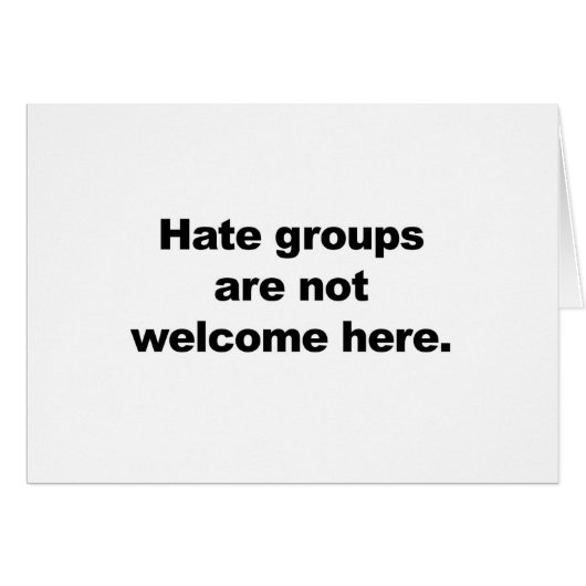 Hate Groups Not Welcome Here Cards (Front Horizontal)