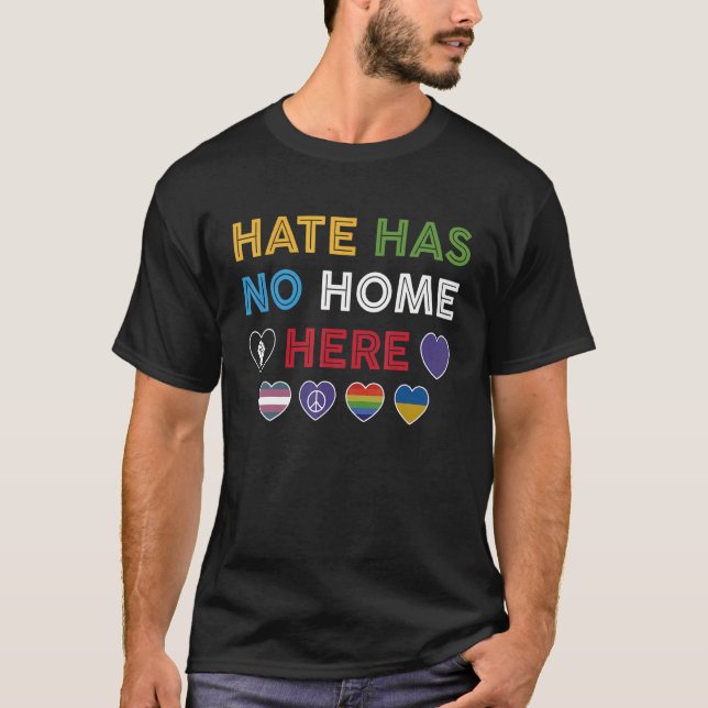 Hate Has No Home Here Blm Lgbtq Social Justice Equ T-Shirt (Front)