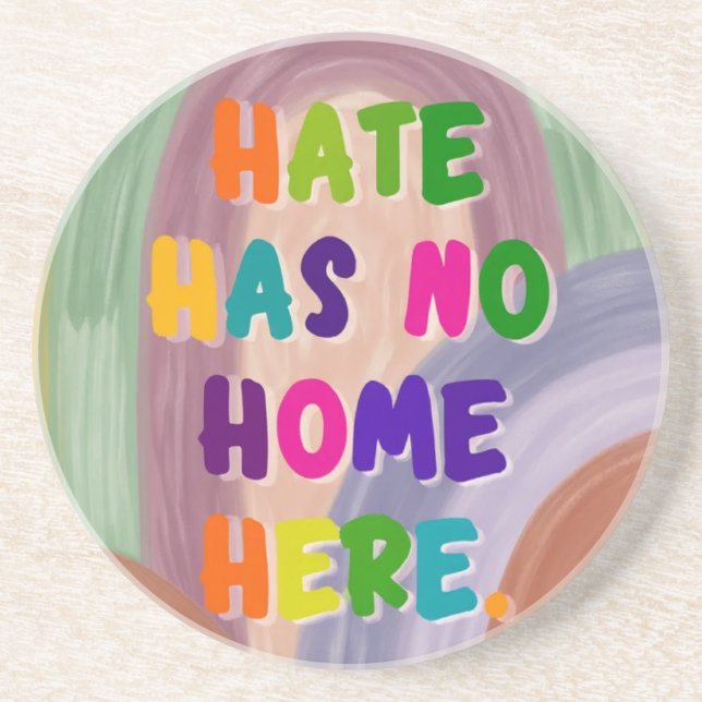 Hate Has No Home Here Colorful Rainbow  Coaster (Front)