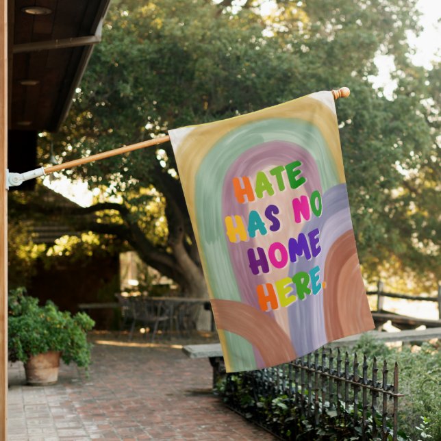 Hate Has No Home Here Colorful Rainbow  House Flag (In SItu)