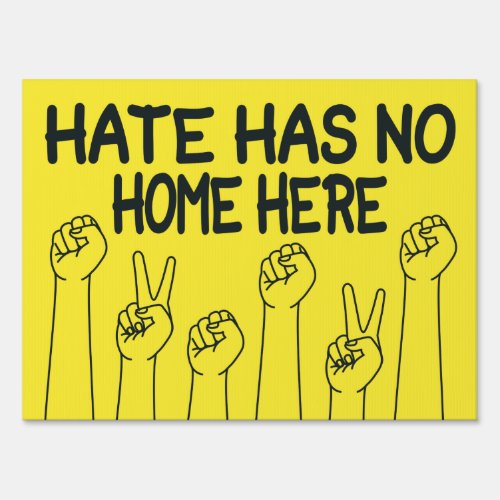 Hate Has No Home Here Equality Social Justice Sign