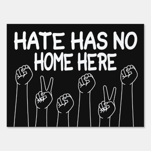 Hate Has No Home Here Equality Social Justice Sign