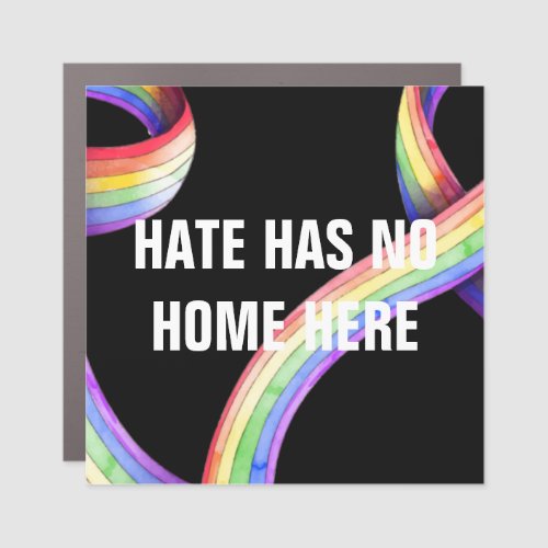 Hate Has No Home Here  Gay Pride Rainbow LGBTQ Ca Car Magnet