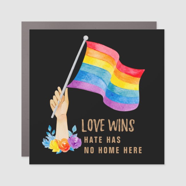 Hate Has No Home Here | Gay Pride Rainbow LGBTQ  Car Magnet