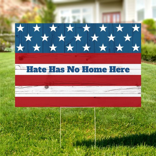 Hate Has No Home Here Rustic Patriotic USA Flag Sign