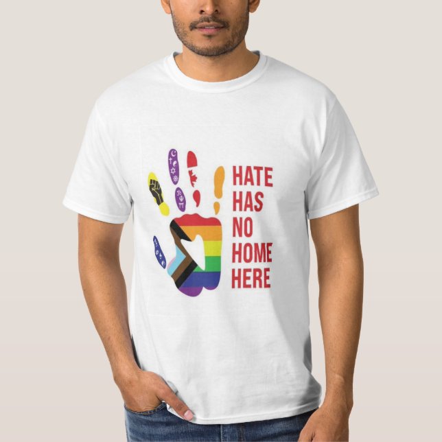 Hate has no home here T-Shirt (Front)