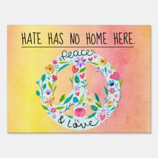 Hate Has No Home Here yard sign