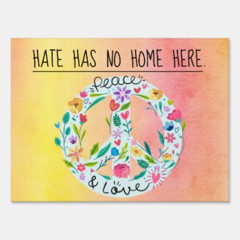 Hate Has No Home Here Yard Sign by CreativeCantonMusic at Zazzle