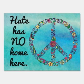 Hate Has No Home Here Yard Sign by CreativeCantonMusic at Zazzle
