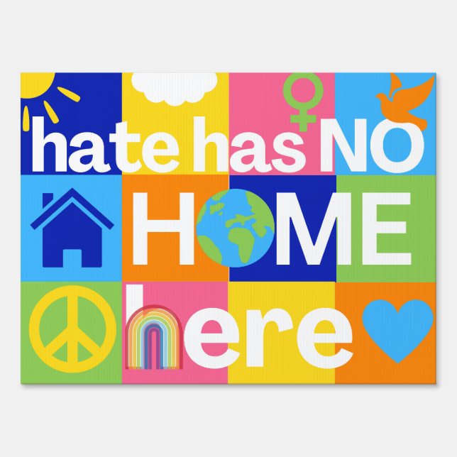 Hate Has No Home Here - Yard Sign (Front)