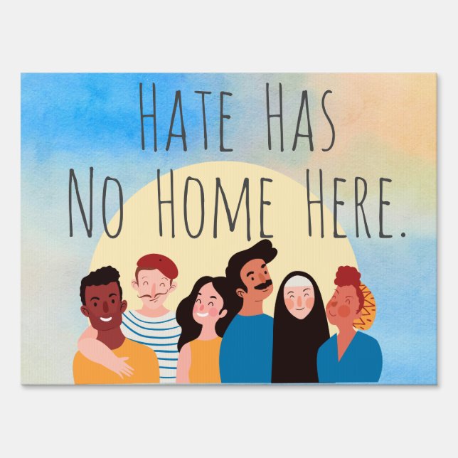 Hate Has No Home Here yard sign (Front)
