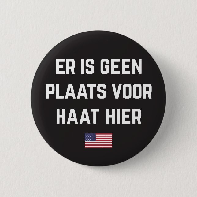 Hate Has No Place Here (Dutch translation) Pinback Button (Front)