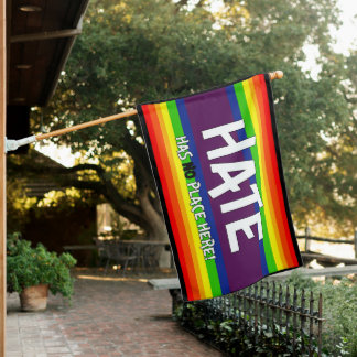 hate has no place here house flag