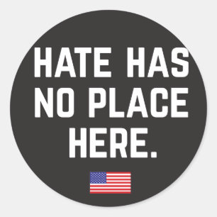 Hate Has No Place Here Stickers
