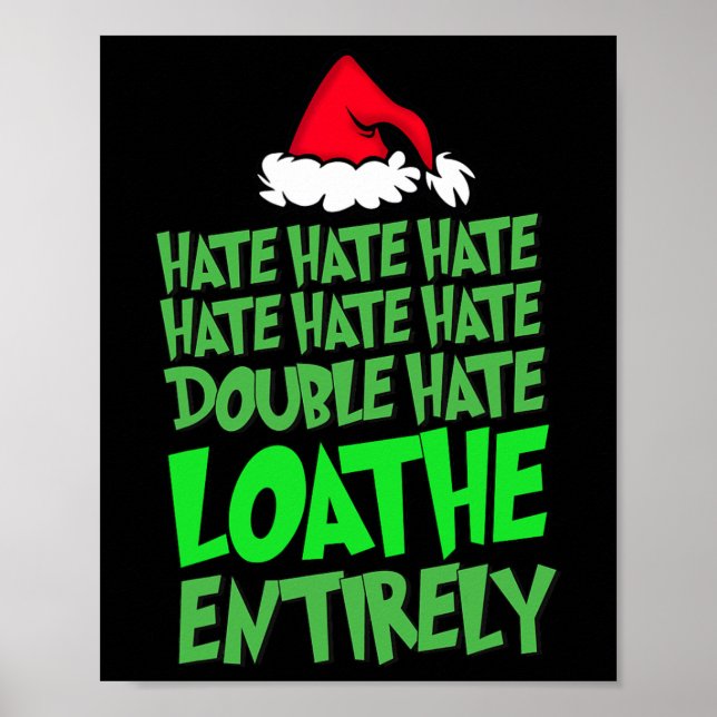 Hate Hate Double Hate Loathe Entirely Fun Christma Poster (Front)