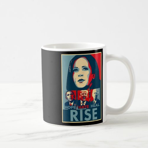 Hate Heal Grow Rise President Kamala Harris Campai Coffee Mug