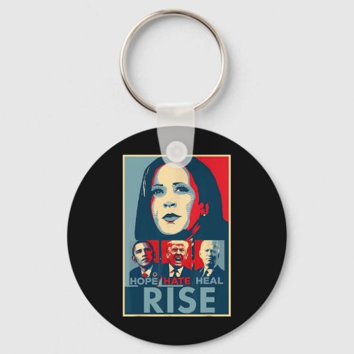 Hate Heal Grow Rise President Kamala Harris Campai Keychain