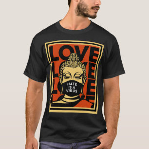 Hate Is A Virus Unity Buddha T-Shirt