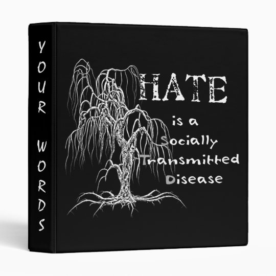 Hate is an STD 3 Ring Binder