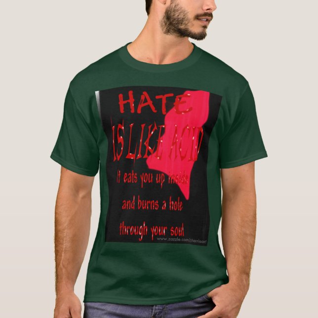 Hate Is Like Acid Blood T-Shirt (Front)
