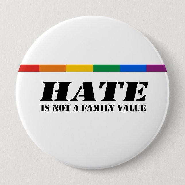 Hate is not a family value pinback button (Front)