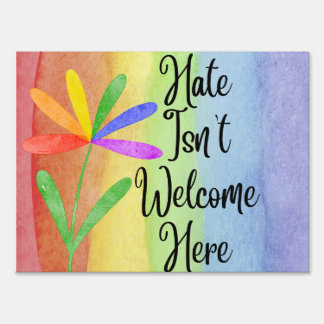 Hate Isn't Welcome Here Sign