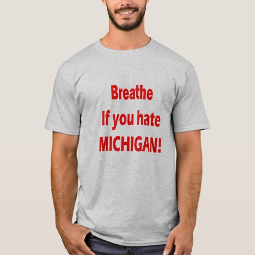 Hate Michigan Shirt
