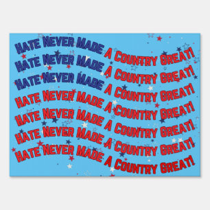 Hate Never Made A Country Great - Harris Walz 24 Sign
