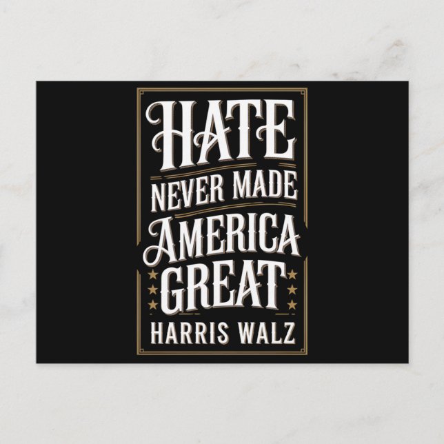 Hate Never Made America Great Kamala Harris Walz  Postcard (Front)