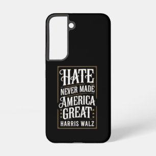 Hate Never Made America Great Kamala Harris Walz Samsung Galaxy S22 Case