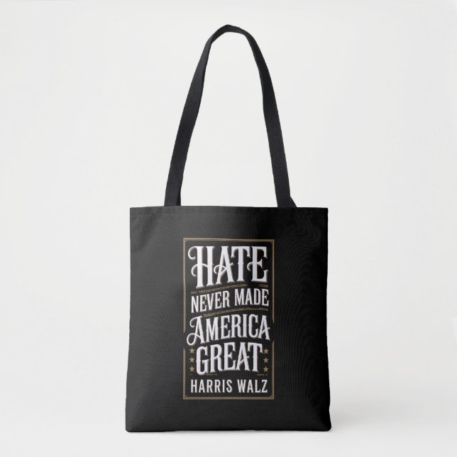 Hate Never Made America Great Kamala Harris Walz  Tote Bag (Front)