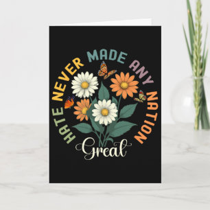 Hate Never Made Any Nation Great Floral Peace Butt Card