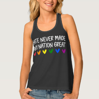 Hate Never Made Any Nation Great Tank Top