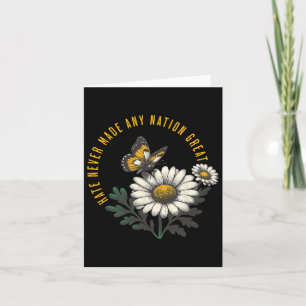 Hate Never Made Nation Great Anti President Floral Card