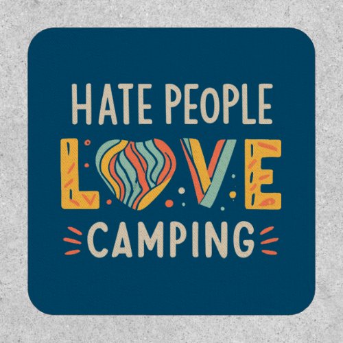 Hate People Love Camping Patch