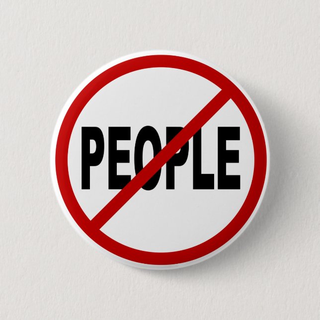 Hate People /No People Allowed Sign Statement Button (Front)