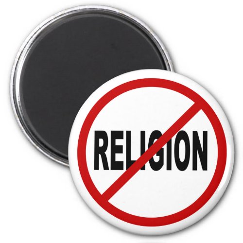 Hate Religion No Religion Allowed Sign Statement Magnet