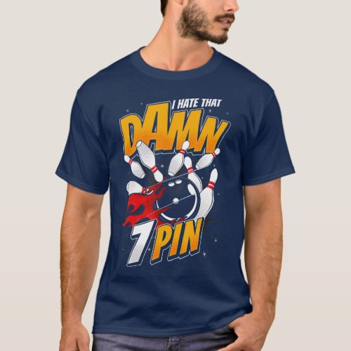 Hate Seven 7 Pin Funny Bowling Team Affordable Nov T_Shirt