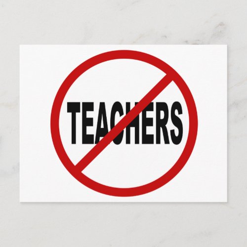 Hate TeachersNo Teachers Allowed Sign Statement Postcard