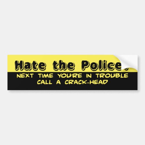 Hate the police bumper sticker