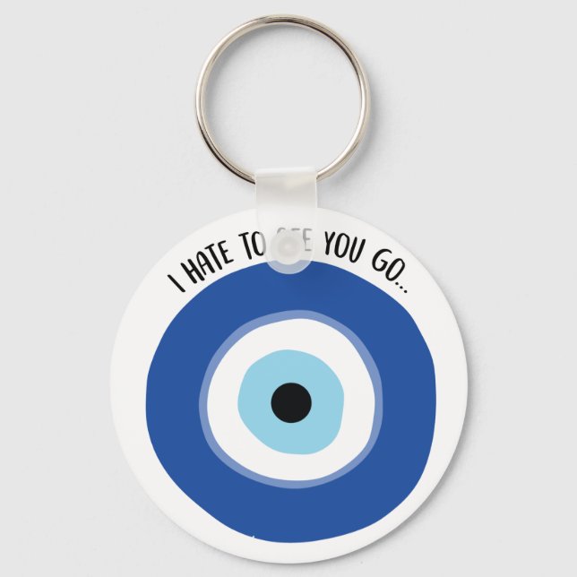 Hate To See You Go Keychain (Front)